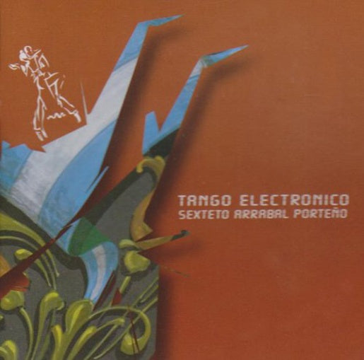 TANGO ELECTRONICO | SEXTETO ARRABAL PORTEÑO