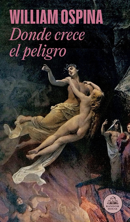 DONDE CRECE EL PELIGRO | WILLIAM OSPINA