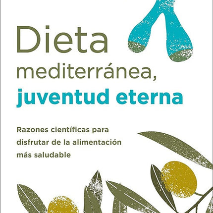 DIETA MEDITERRANEA, JUVENTUD ETERNA | LORENZO PEREZ CASTILLO