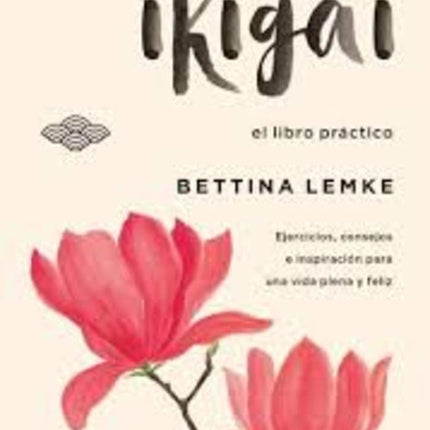 ENCUENTRA TU  IKIGAI | BETTINA LEMKE