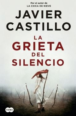 GRIETA DEL SILENCIO, LA | JAVIER CASTILLO