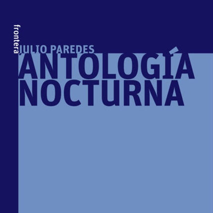 ANTOLOGIA NOCTURNA | JULIO PAREDES
