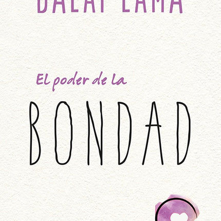 PODER DE LA BONDAD, EL | DALAI LAMA