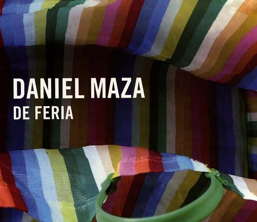 DE FERIA | DANIEL MAZA
