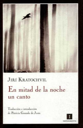EN MITAD DE LA NOCHE UN CANTO | JIRI KRATOCHVIL
