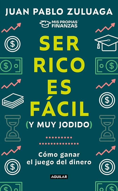 SER RICO ES FACIL Y MUY JODIDO | JUAN PABLO ZULUAGA