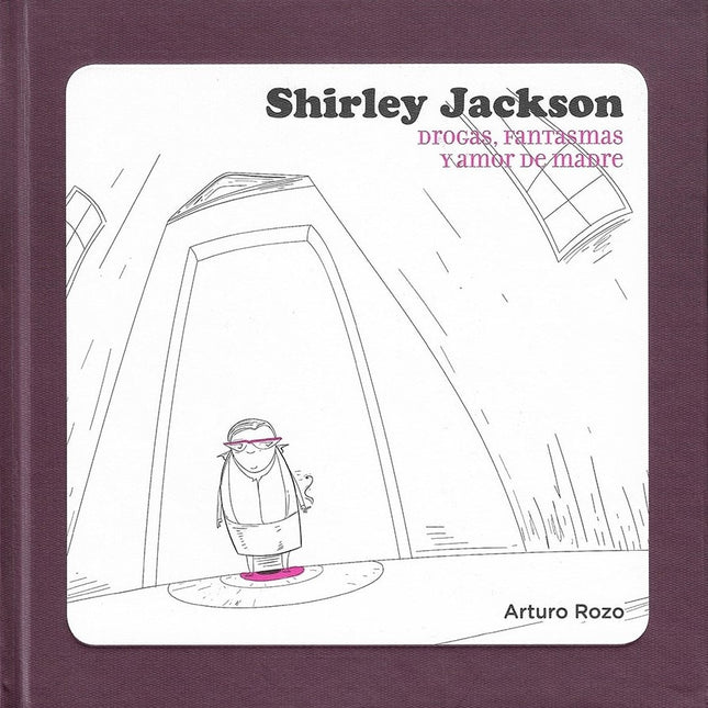 SHIRLEY JACKSON - DROGAS, FANTASMAS Y AMOR DE MADR | ARTURO ROZO