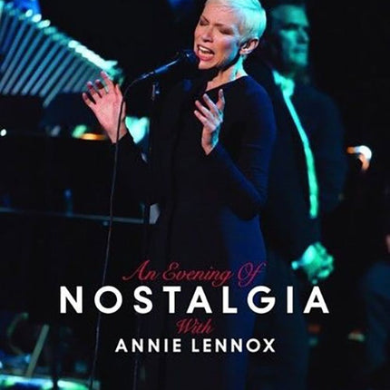 AN EVENIG OF NOSTALGIA | ANNIE LENNOX