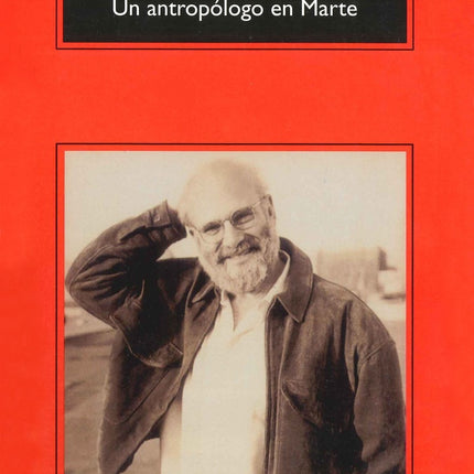 UN ANTROPOLOGO EN MARTE | OLIVER SACKS