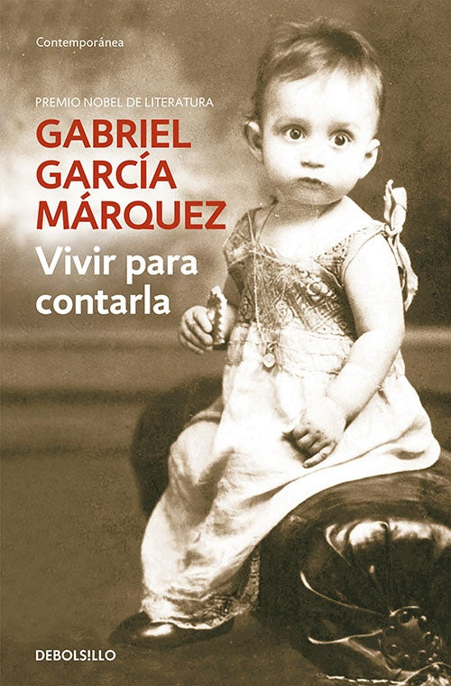 VIVIR PARA CONTARLA | GABRIEL GARCIA MARQUEZ