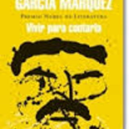 VIVIR PARA CONTARLA | GABRIEL GARCIA MARQUEZ