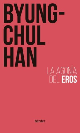 AGONIA DEL EROS | BYUNG-CHUL HAN