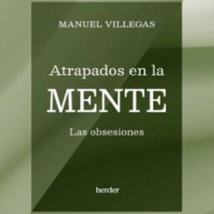 ATRAPADOS EN LA MENTE | MANUEL VILLEGAS
