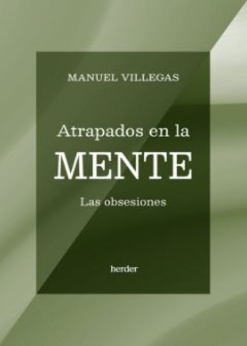 ATRAPADOS EN LA MENTE | MANUEL VILLEGAS