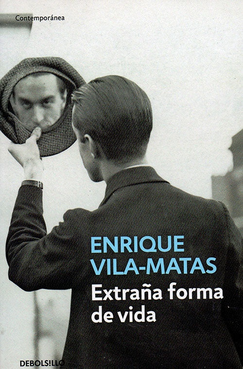 EXTRAÑA FORMA DE VIDA | ENRIQUE VILA-MATAS