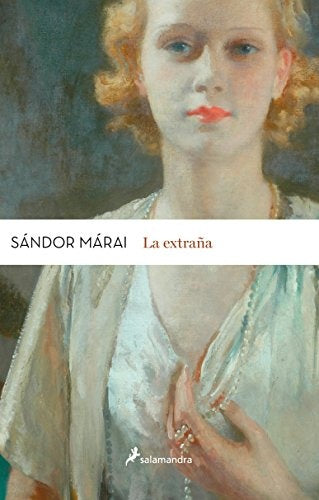 EXTRAÑA, LA | SANDOR MARAI