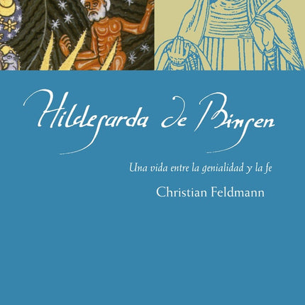 HILDEGARDA DE BINGEN | CHRISTIAN FELDMANN