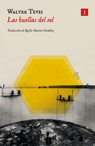 LAS HUELLAS DEL SOL | WALTER TEVIS