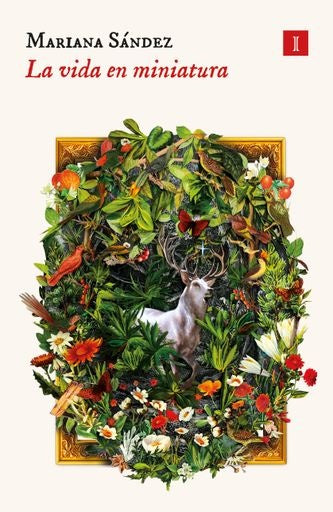 VIDA EN MINIATURA, LA | MARIANA SANDEZ