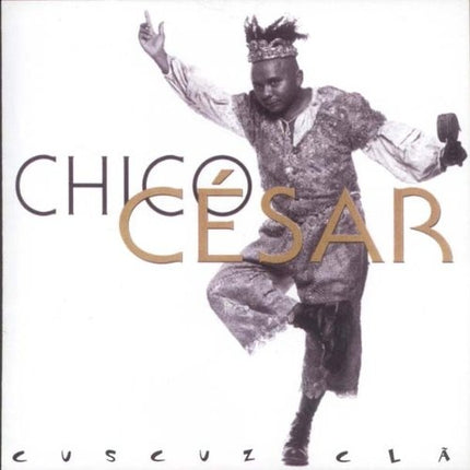 CUSCUZ CLA | CHICO CESAR