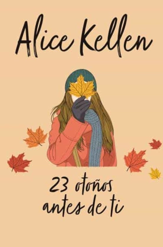 23 OTOÑOS ANTES DE TI | ALICE KELLEN