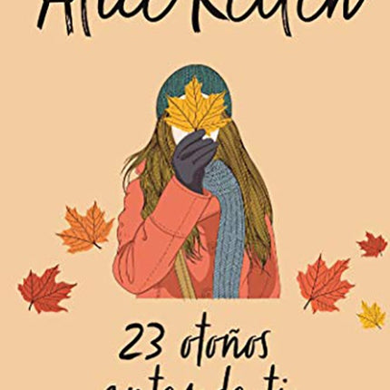 23 OTOÑOS ANTES DE TI | ALICE KELLEN