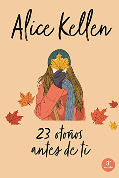 23 OTOÑOS ANTES DE TI | ALICE KELLEN