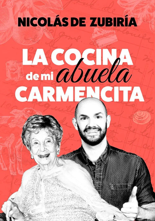 LA COCINA DE MI ABUELA CARMENCITA | NICOLAS DE ZUBIRIA