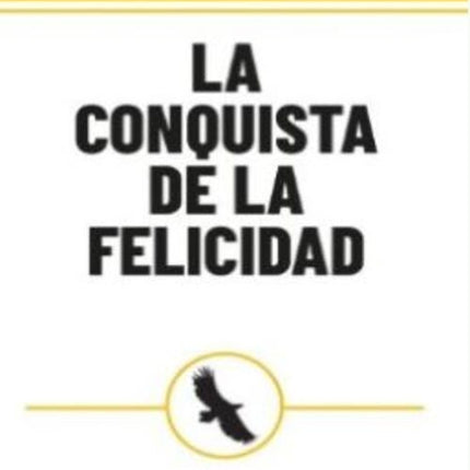 LA CONQUISTA DE LA FELICIDAD | BERTRAND RUSSELL