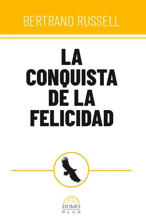 LA CONQUISTA DE LA FELICIDAD | BERTRAND RUSSELL
