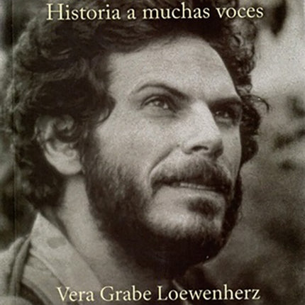 CARLOS PIZARRO. HISTORIA A MUCHAS VOCES | VERA GRABE LOEWENHERZ