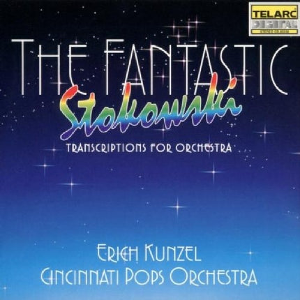 THE FANTASTIC STOKOWSKI TRANSCRIPTION FOR ORCHESTR | STOKOWSKI, KUNZEL y otros