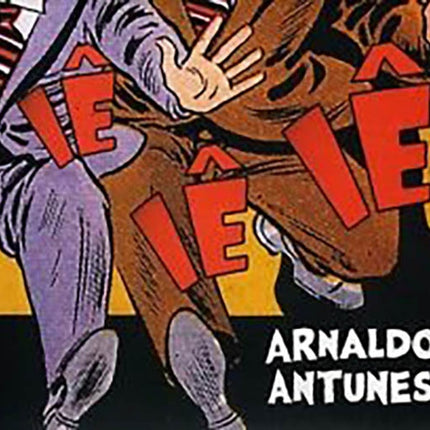IE IE IE | ARNALDO ANTUNES