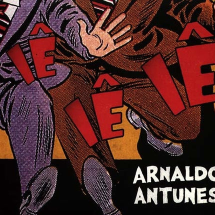 IE IE IE | ARNALDO ANTUNES