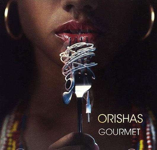 GOURMET | ORISHAS
