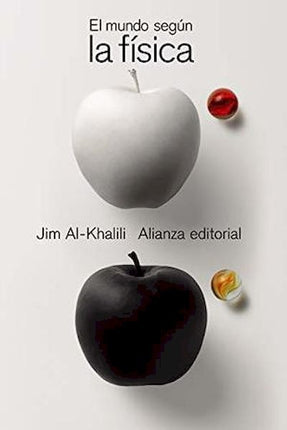 EL MUNDO SEGUN LA FISICA | JIM AL KHALILI