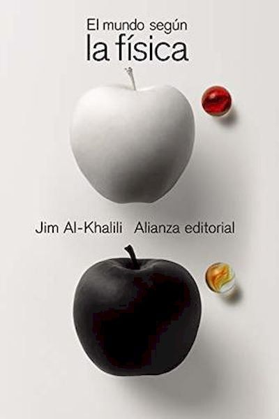 EL MUNDO SEGUN LA FISICA | JIM AL KHALILI