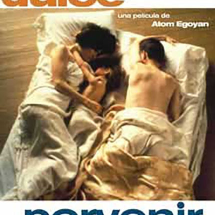 DULCE PORVENIR | EGOYAN, HOLM y otros