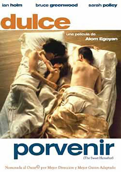 DULCE PORVENIR | EGOYAN, HOLM y otros