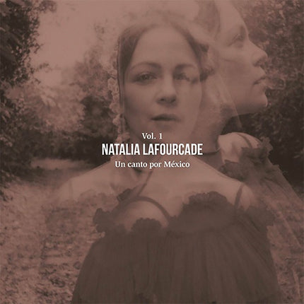 UN CANTO POR MEXICO VOL.1 | NATALIA LAFOURCADE