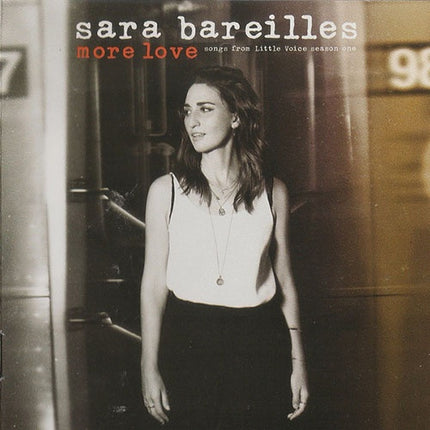 MORE LOVE (SONGS FROM LITTLE VOICE SEASON ONE) | SARA BAREILLES
