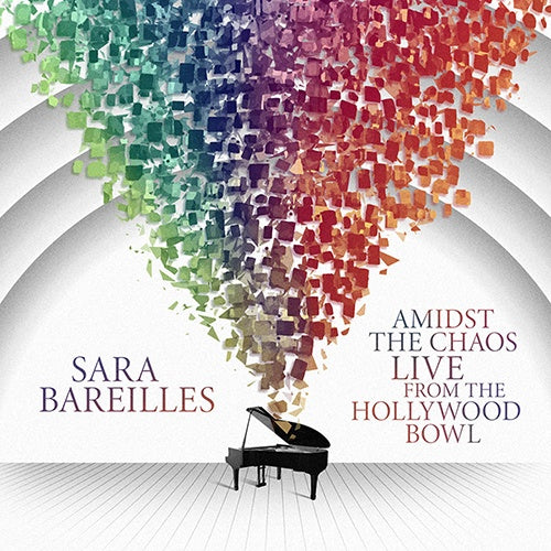AMIDST THE CHAOS LIVE FROM THE HOLLYWOOD BOWL | SARA BAREILLES