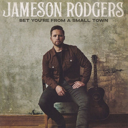 BET YOU´RE FROM A SMALL TOWN | JAMESON RODGERS