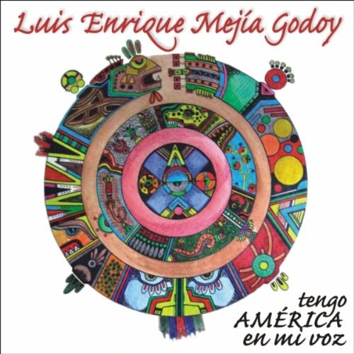 TENGO AMERICA EN MI VOZ | LUIS ENRIQUE MEJIA GODOY