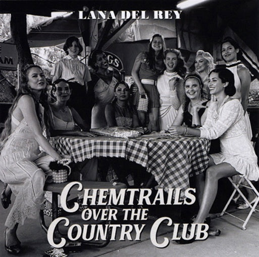 CHEMTRAILS OVER THE COUNTRY CLUB | LANA DEL REY