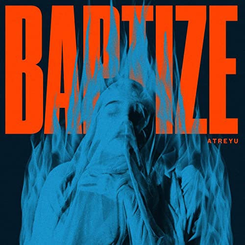 BAPTIZE | ATREYU