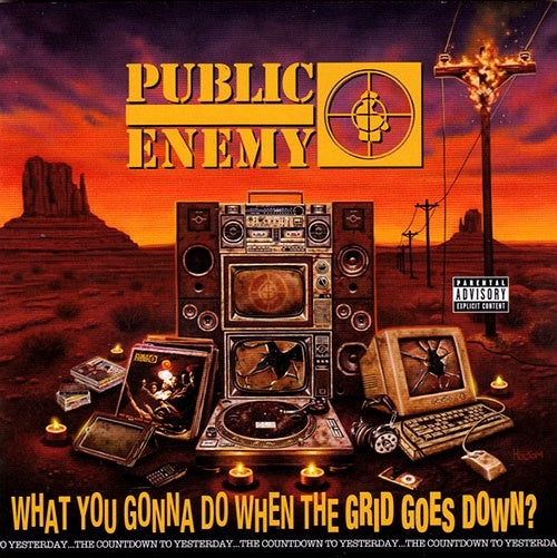 WHAT YOU GONNA DO WHEN THE GRID GOES DOWN | PUBLIC ENEMY