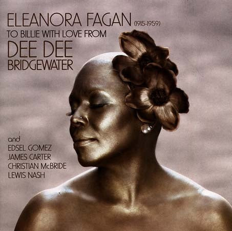 ELEANORA FAGAN TO BILLIE WITH LOVE FROM | DEE DEE BRIDGEWATER
