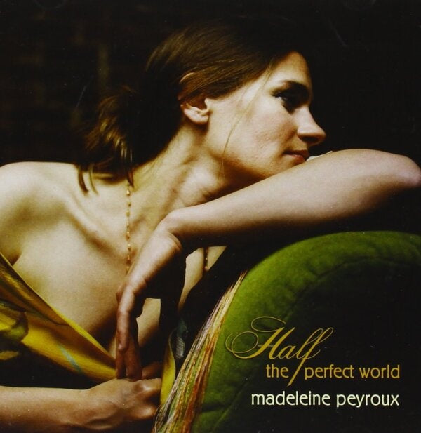 HALF THE PERFECT WORLD | MADELEINE PEYROUX