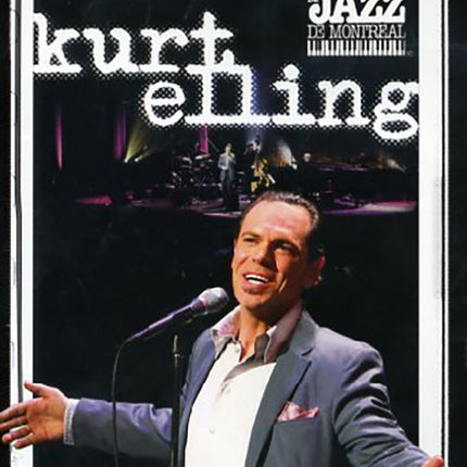LIVE IN MONTREAL FESTIVAL INTERNATIONAL DE JAZZ DE | KURT ELLING